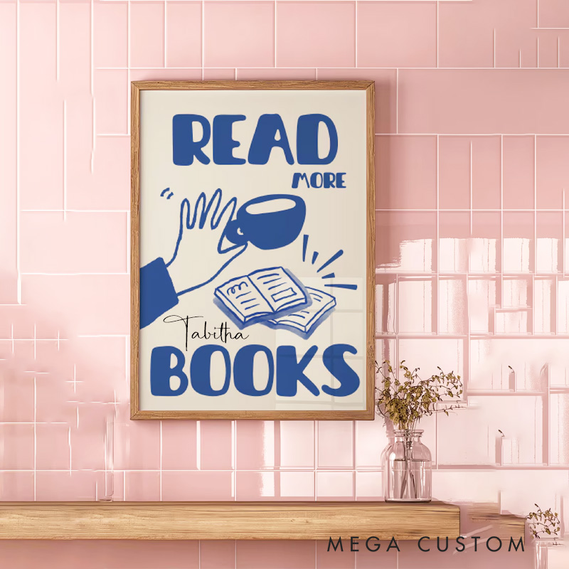 Personalized Read More Books Wall Art with Name Modern Book Lover Art Print Reading Art Library Poster Book Lover Gift Bookish Gift