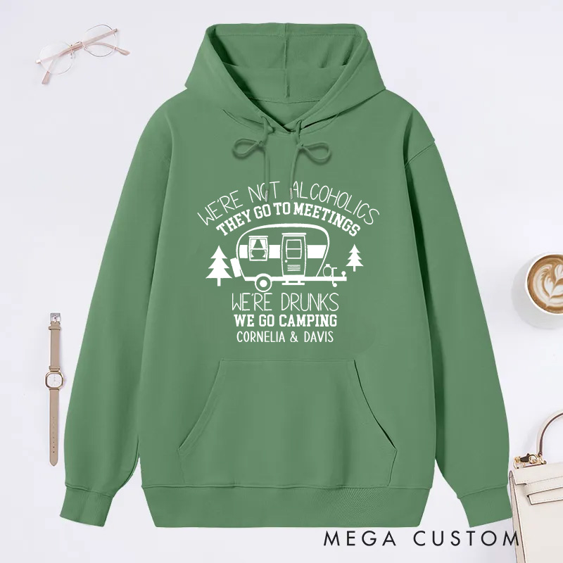 Personalized We're Not Alcoholics Hoodie Funny Camper Hoodie Gift for Campers Outdoors Nature Lover