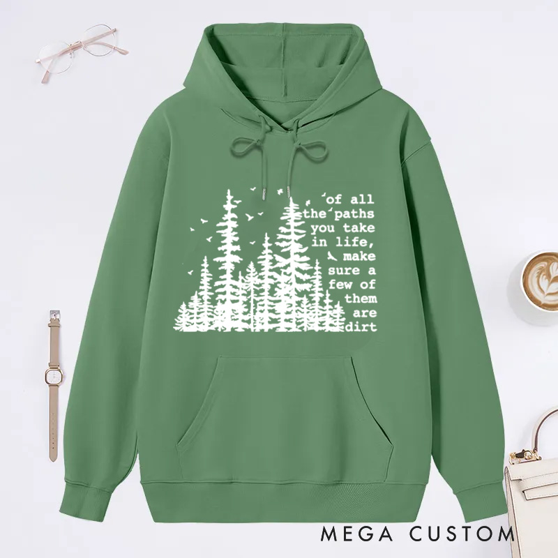 Personalized of All the Paths You Take Camping Lover Classic Hoodies Hiking Outdoors Hoodies Backpacking Gift