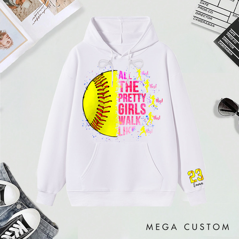Personalized "All the Pretty Girls Walk Like This" Softball Hoodies with Custom Details