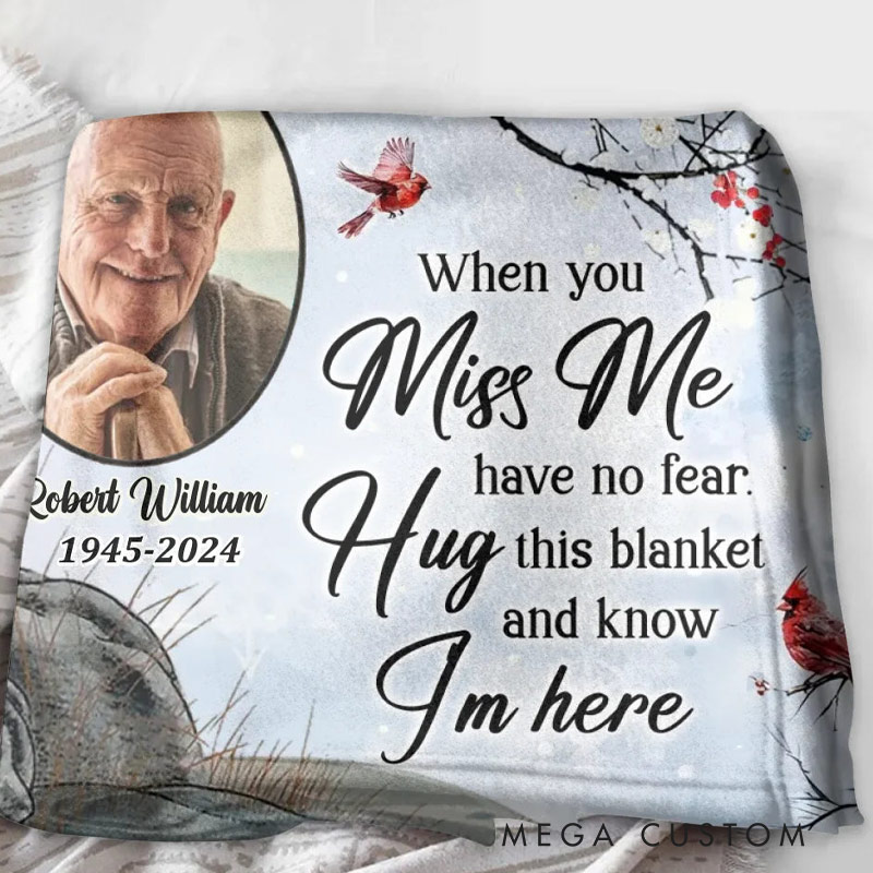 Personalized When You Miss Me Have No Fear Photo Memorial Blanket Custom Photo Throw Blanket Sympathy Gift for Loss of Loved One