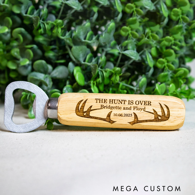 Personalized Engraved Wooden Bottle Opener Hunt Is over Wedding Favors Bottle Openers Gift for Hunting Lover