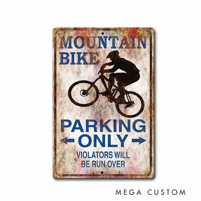 Personalized Dirty Mountain Bike Parking Sign Aluminum Parking Sign Funny Bicyclist Sign Mountain Biker Gift Garage Sign Parking Only Biker Sign