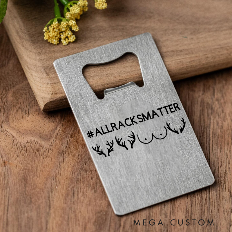 Personalized Stainless Steel Hunting Bottle Opener All Racks Matter Bottle Openert Funny Gift for Hunting Outdoor Lover