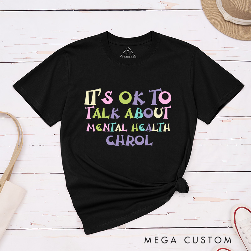 Personalized It's Ok to Talk About Mental Health T-Shirt Mental Health Gift