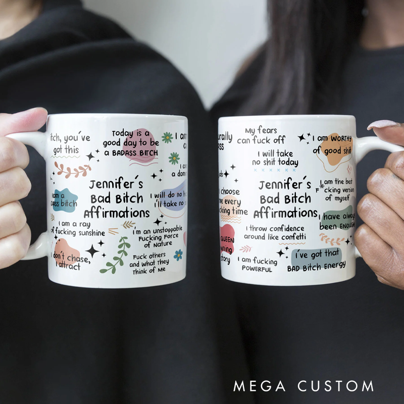 Personalized Funny Mug Bad B*tch Affirmations Cup for Friends Your Self Geek Nerd Gift
