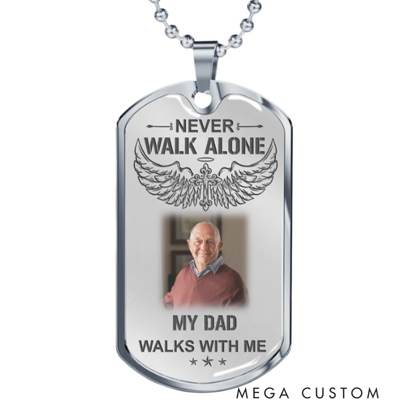 Personalized Dogtag Necklace Never Walk Alone My Love Walks With Me Memorial Gift for Loss of Loved One