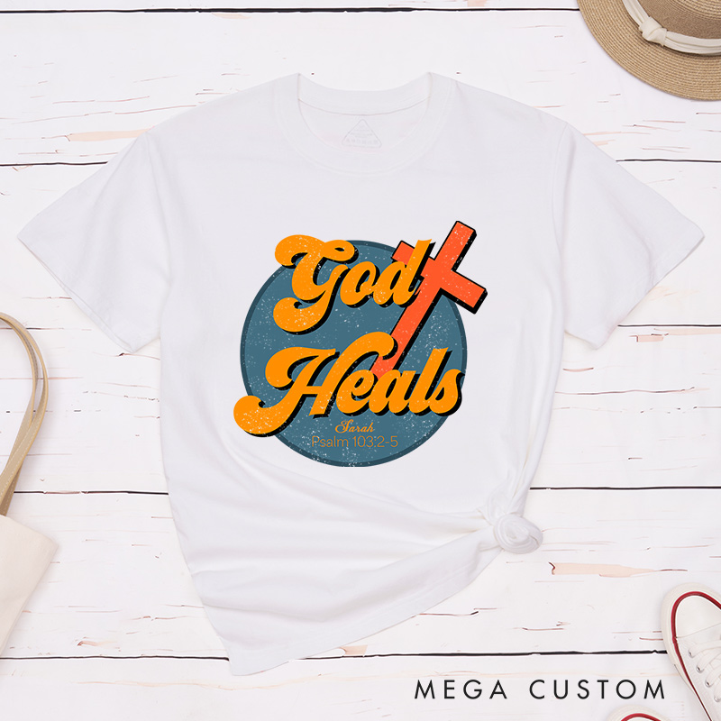 Personalized God Heals Cross Bible Verse T-Shirt with Custom Name Christians Gift Birthday Gift Christian Apparel Gift for Jesus Lover