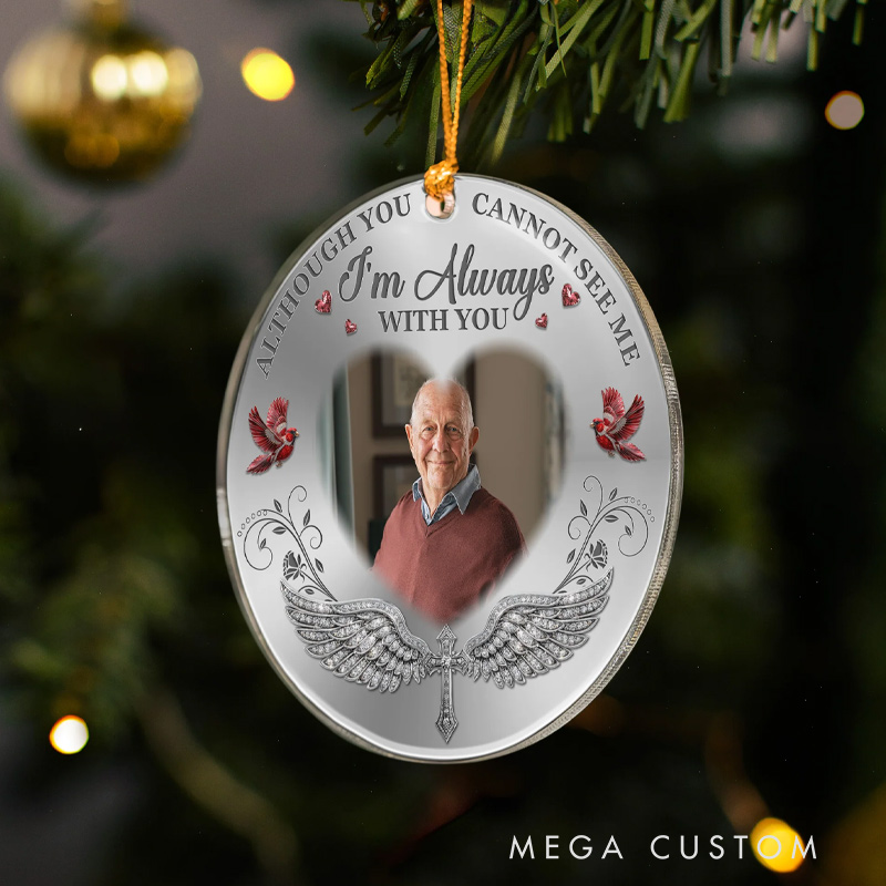 Personalized Memorial Photo Ornament In Loving Memory I'm Always With You Acrylic Christmas Ornament Loss of Loved One Gift 