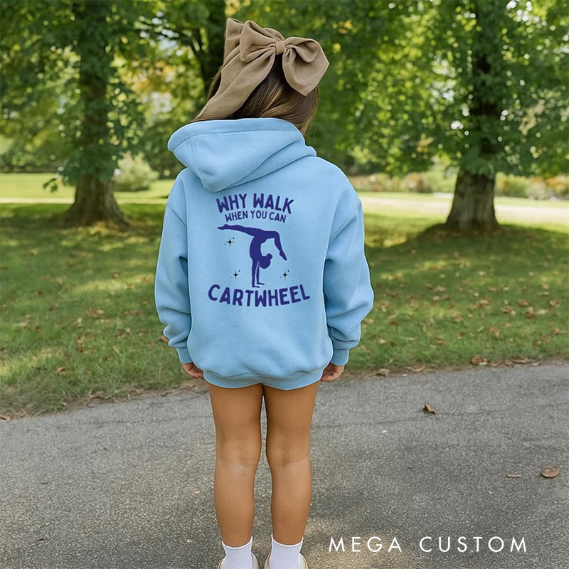 Personalized Why Walk When You Can Cartwheel Classic Sweatshirt for Kids Dancer Gymnastic Crewneck Dance Lover Shirt for Dance Team Kids Girls