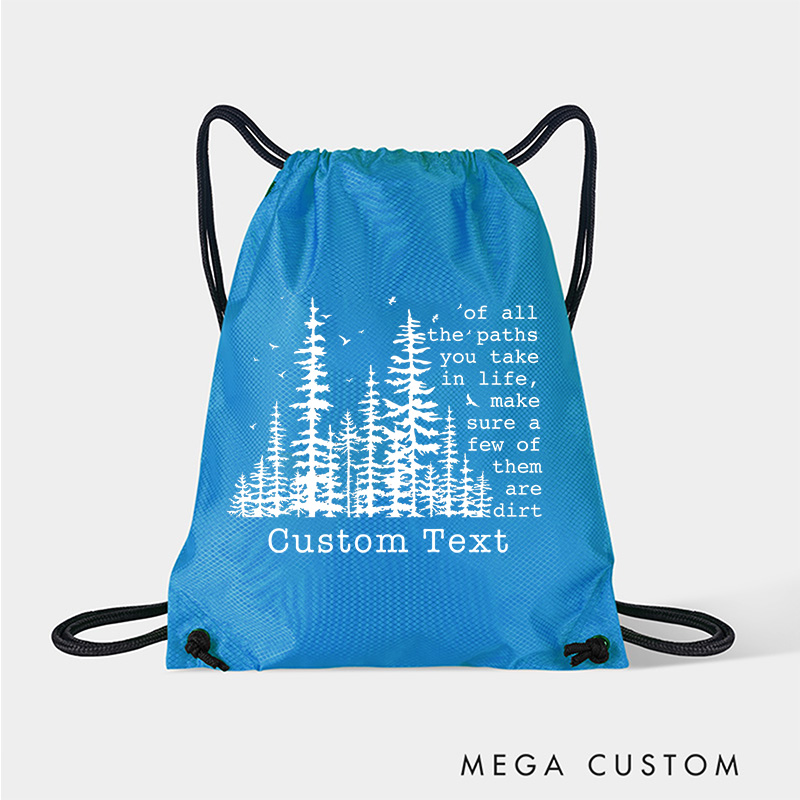 Personalized Take a Few Dirt Paths in Life Drawstring Bags Camping Hiking Backpack Outdoors Drawstring Bag Gift for Outdoors Adventure Lover