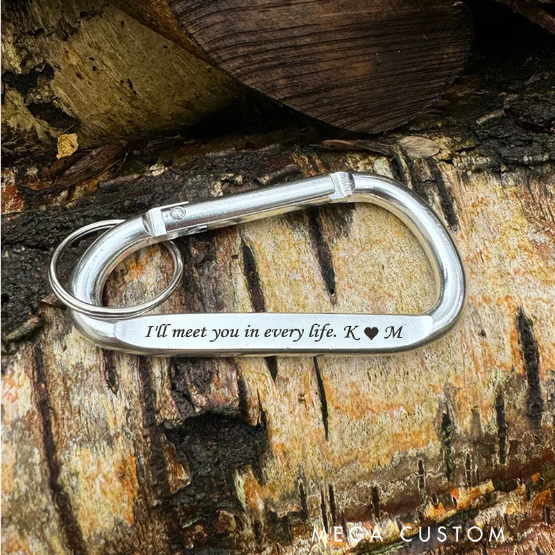Personalized Engraved Carabiner Keychain Custom I'll Meet You in Every Life Hiking Carabiner Gift for Outdoors Adventure Hiking Lover