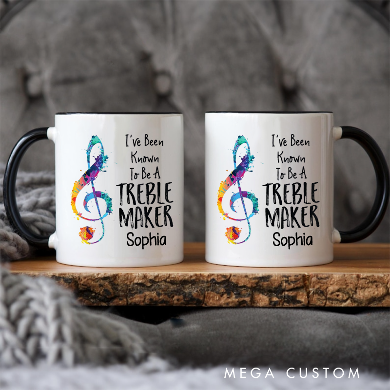Personalized I've Been Known to Be a Treble Maker Gift for Music Lover Music Gift Funny Music Mug