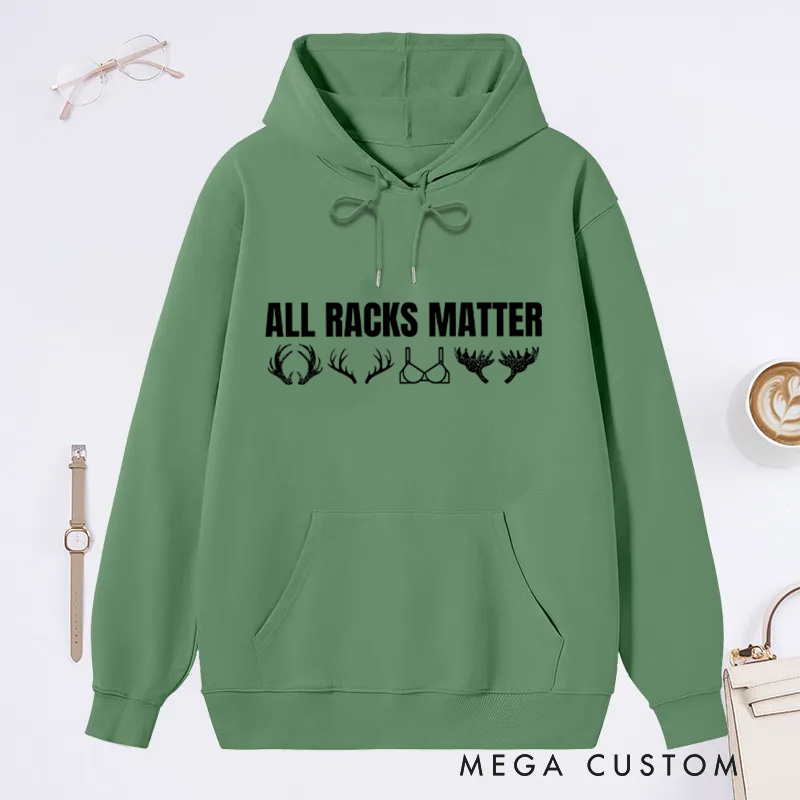 Personalized All Racks Matter Hoodie Deer Hunting Hoodie Sweatshirt Outdoorsman Hunter Gifts for Him Fathers Husband