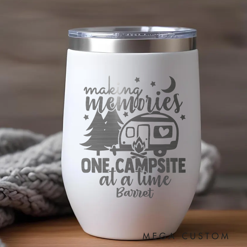 Personalized Camping Tumbler Making Memories One Campsite at a Time Outdoor Camping Wine Tumbler for Friend Outdoor Lover