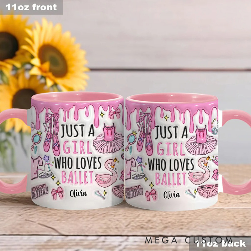 Personalized 3D Effect Just A Girl Who Loves Ballet Mug Dancing Mug Dance Lover Gift for Kids Friend Granddaughter