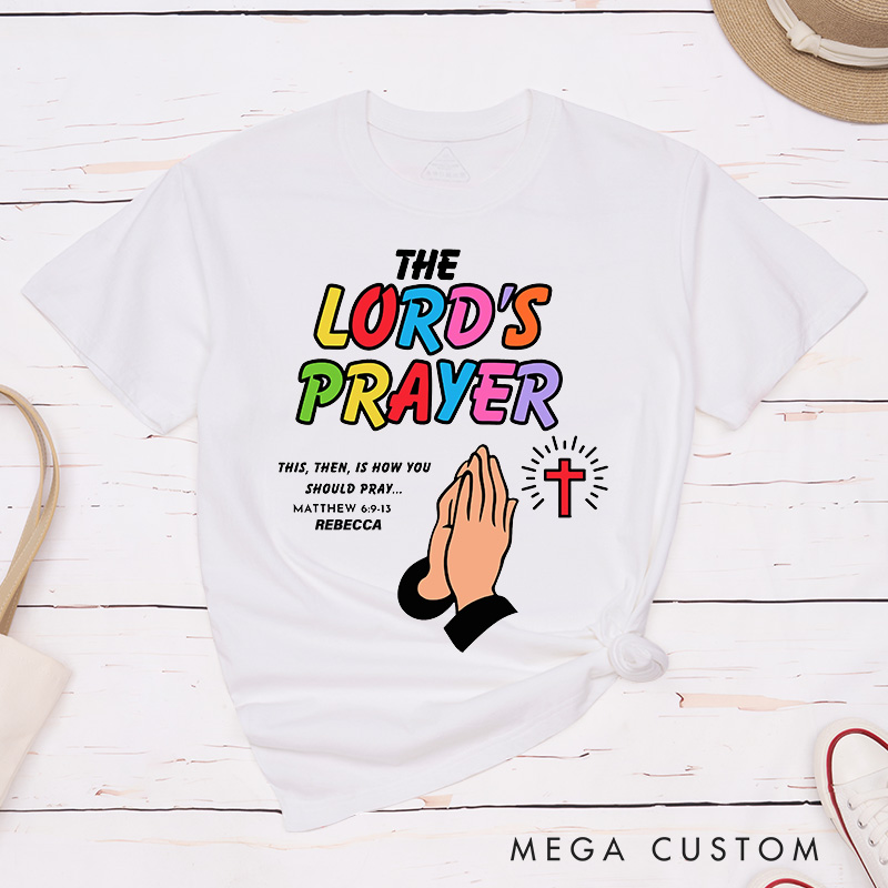 Personalized the Lord’s Prayer Cotton T-Shirt with Name Christian Matthew 6:9-13 Classic T-Shirt Praying Hands Shirt Bible Verse Tee Christian Gift