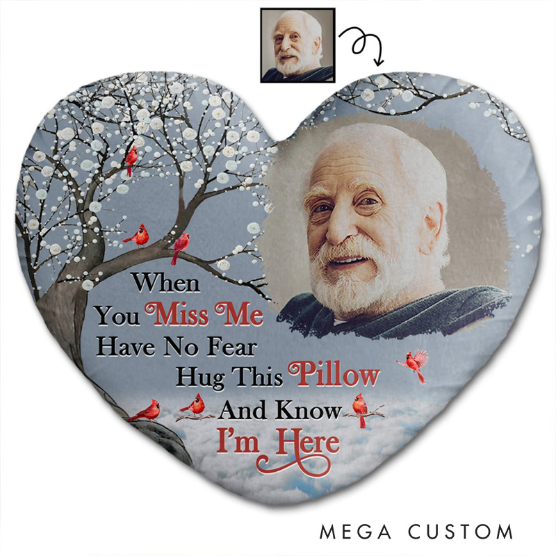 Personalized Heart Shaped Pillow Custom Photo When You Miss Me Pillow Remembrance Gift for Loss of Loved One Sympathy Gift