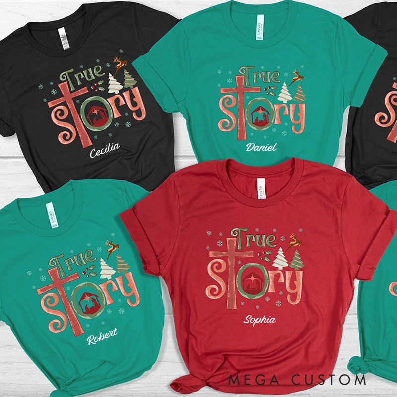 Personalized True Story Nativity Family Matching Christmas T-Shirt with Name Family Religious Christmas Group 2025 Shirt Christmas Christian Gift