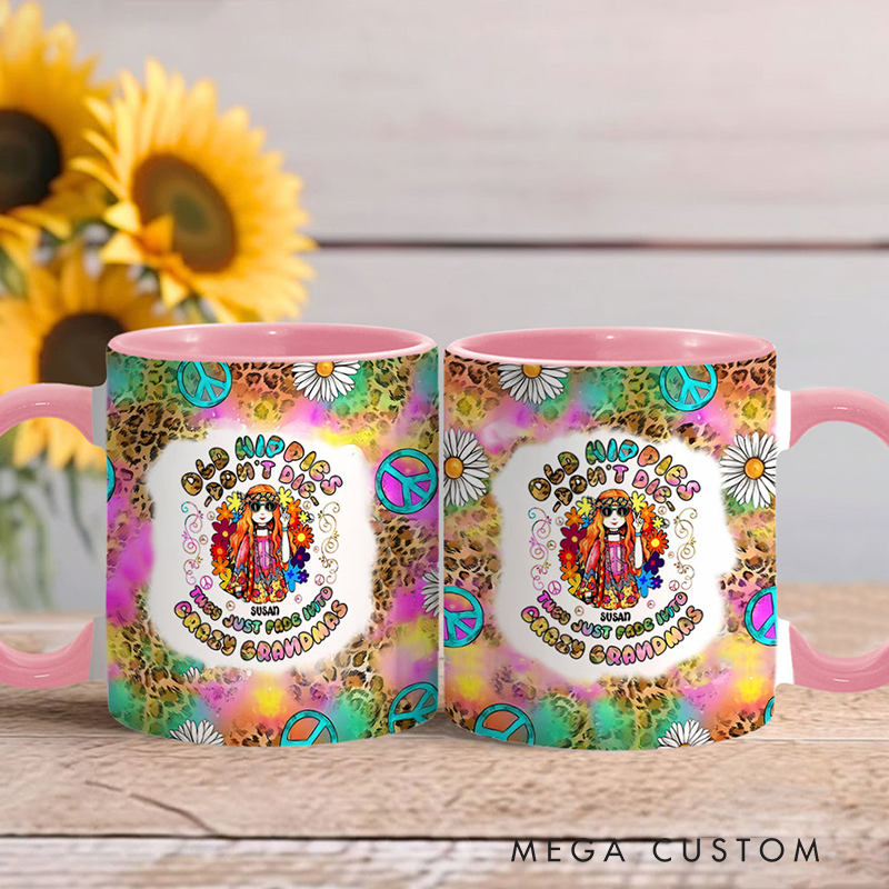 Personalized Womens Old Hippies Don't Die Fade Into Crazy Grandmas Custom Hippie Accent Mug