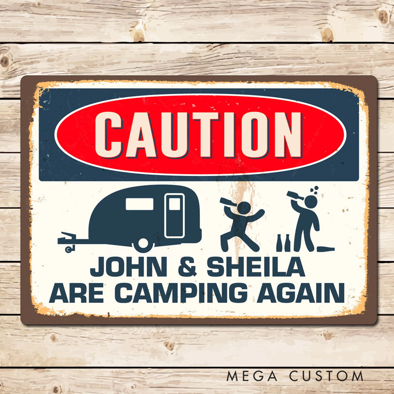 Personalised Funny Caution Camping Motorhome Sign Add Name Campervan Campsite Pitch Gift for Outdoor Enthusiasts