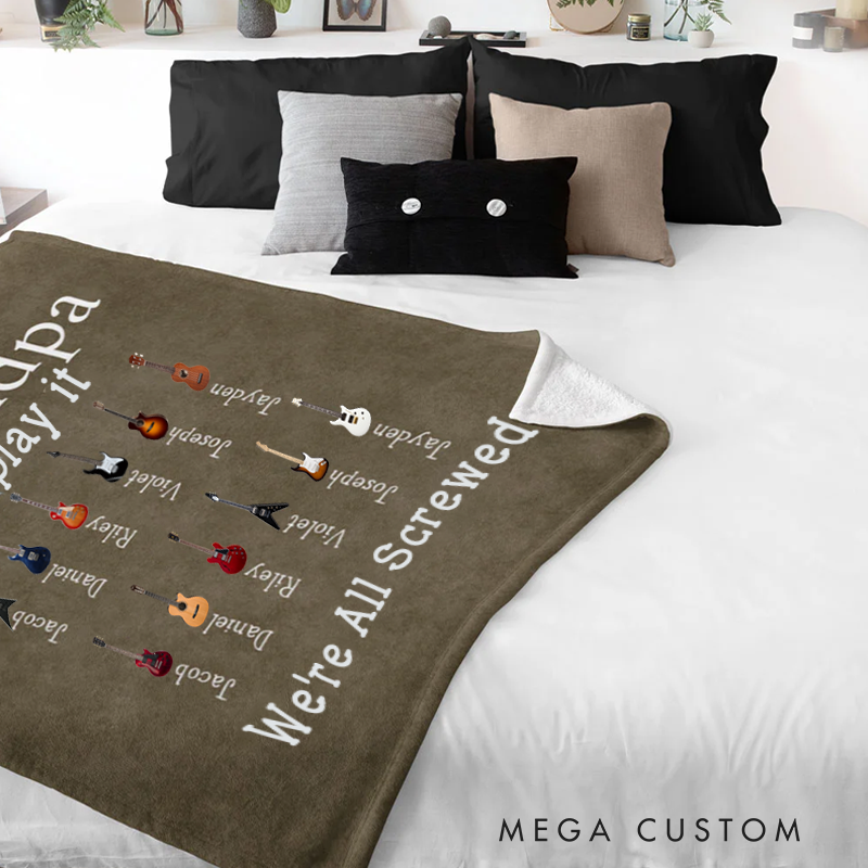 Personalized If Grandpa Dad Can’t Play It Play Guitars Blanket with 1-12 Kid's Name Father's Day Birthday Gift for Dad Grandpa