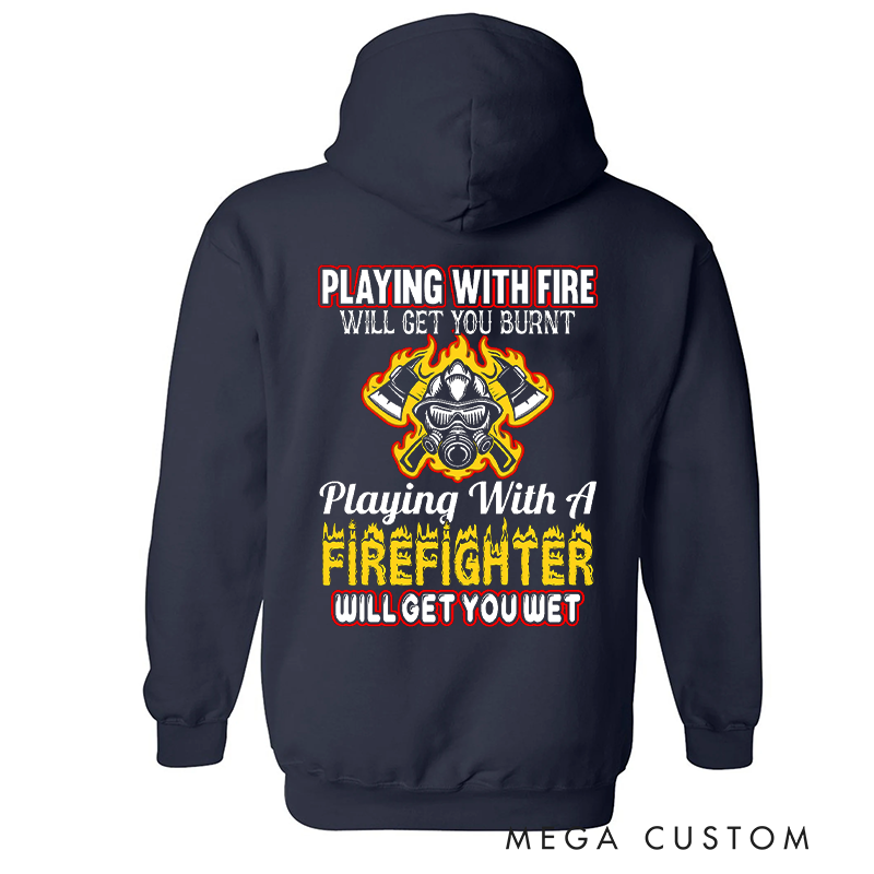 Personalized Firefighter Hoodie Funny Playing with Firefighter Design Gift for Firefighter Enthusiasts