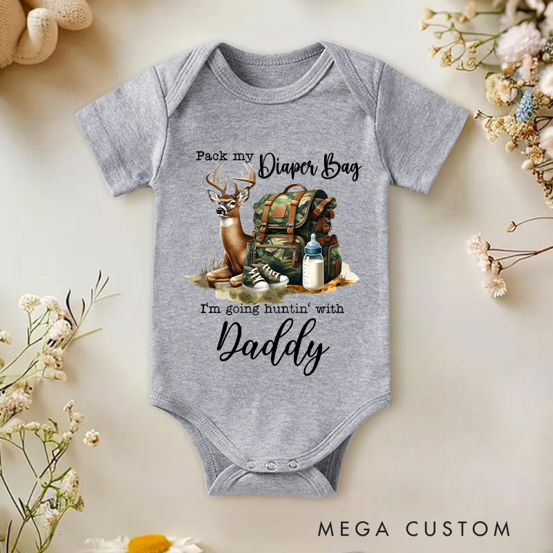 Personalized Pack My Diaper Bag  I'm Going Huntin' Baby Onesie First Birthday Gift Baby Shower Gift