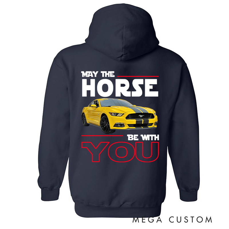 Personalized May the Horse Be with You Car Hoodie with Bold Design Perfect Gift for Car Enthusiasts