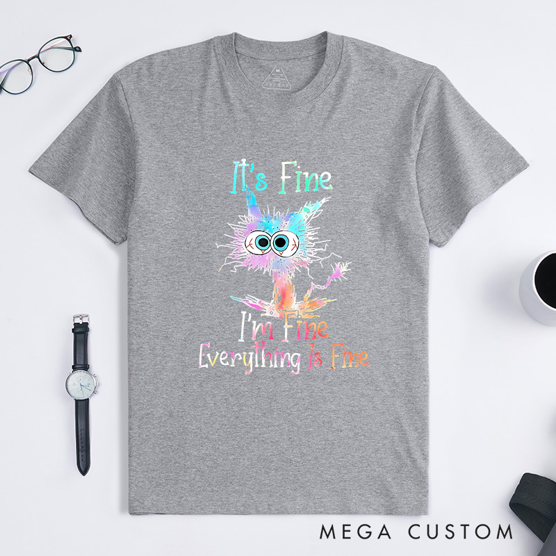 Personalized Everything Is Fine Shirt Tie Dye Cat T-Shirt Quirky Stress Humor T-Shirt Gift for Geek