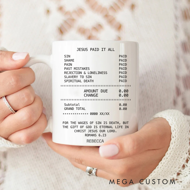 Personalized Jesus Paid it All 11oz 15oz Ceramic Mug with Name Humor Receipt Coffee Mug Christian Scripture Cup Religious Christian Gift