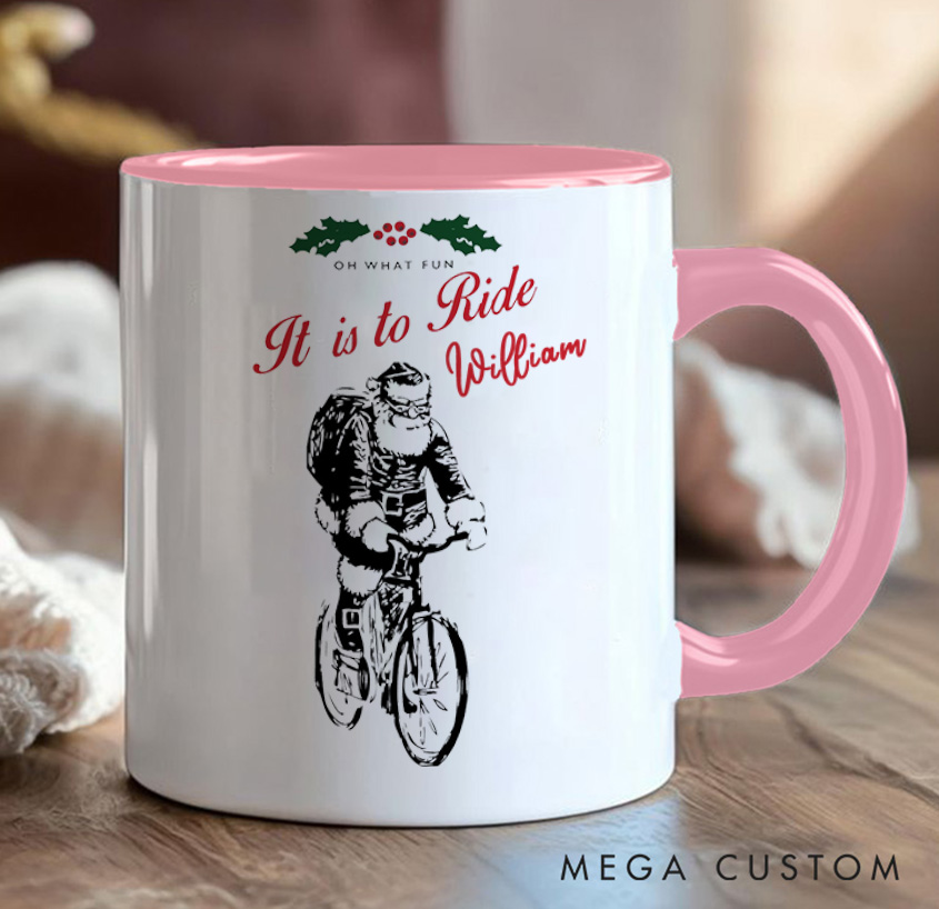 Personalized Cyclist Coffee Mug Funny Bicycle Gift Lover Christmas Bicycles Mug Cyclist Gift Mountain Biker Gift Cycling Oh What Fun It Is to Ride Gift Bike Gift Bicyclist Mug Colour Options Available