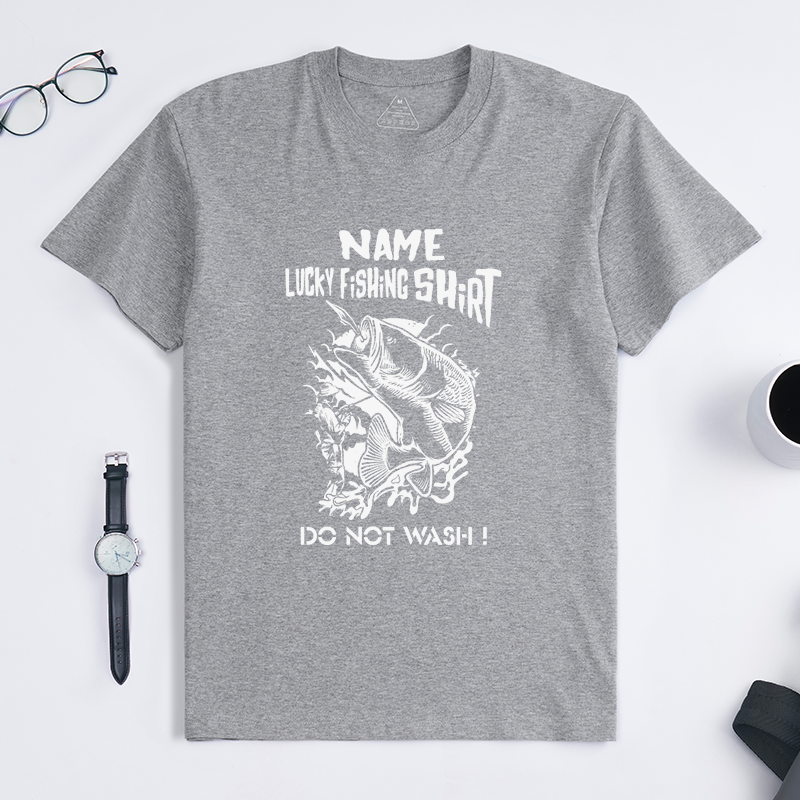 Personalized Funny Lucky Fishing T-Shirt Funny Fishing T-Shirt with Funny Do Not Wash Design Fishing Gift Humorous Gift for Anglers