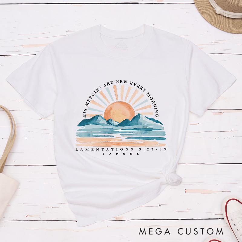 Personalized His Mercies Are New Every Morning Classic T-Shirt with Rising Sun and Mountains Religious Shirt Easter Gift for Christians