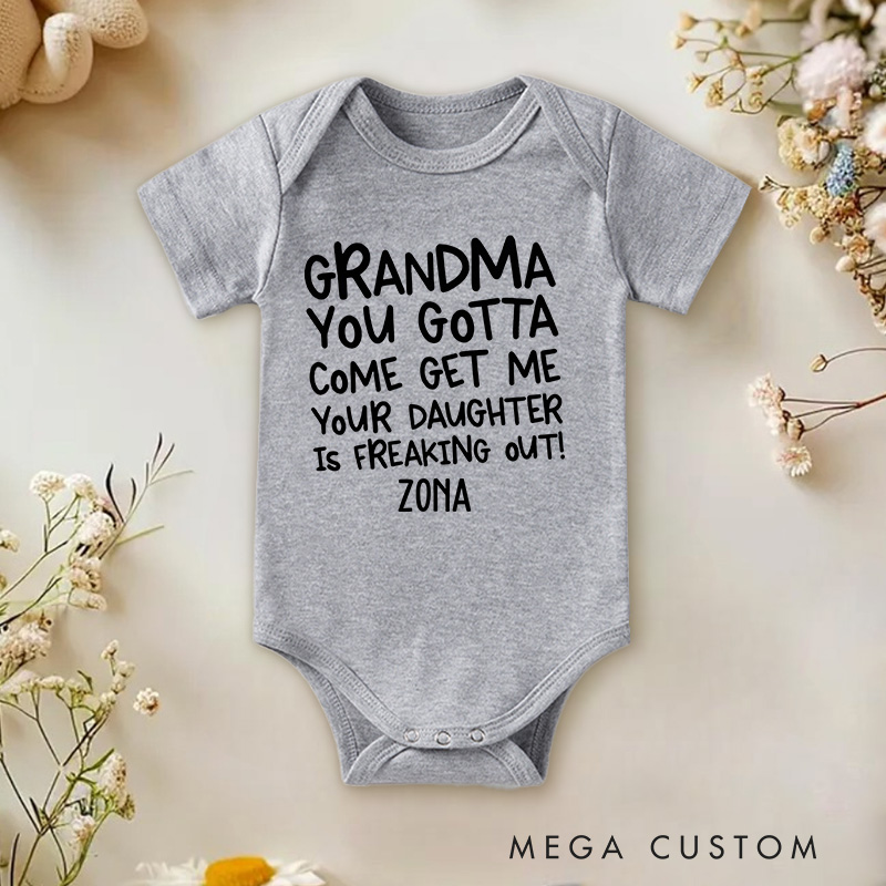 Personalized You Gotta Come Get Me Your Daughter Is Freaking out Baby Onesie Baby Shower Gift