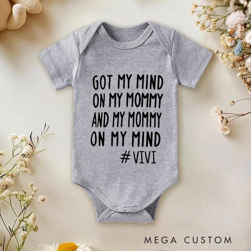 Personalized Got My Mind on My Mommy and My Mommy on My Mind Baby Onesie Baby Shower Gift