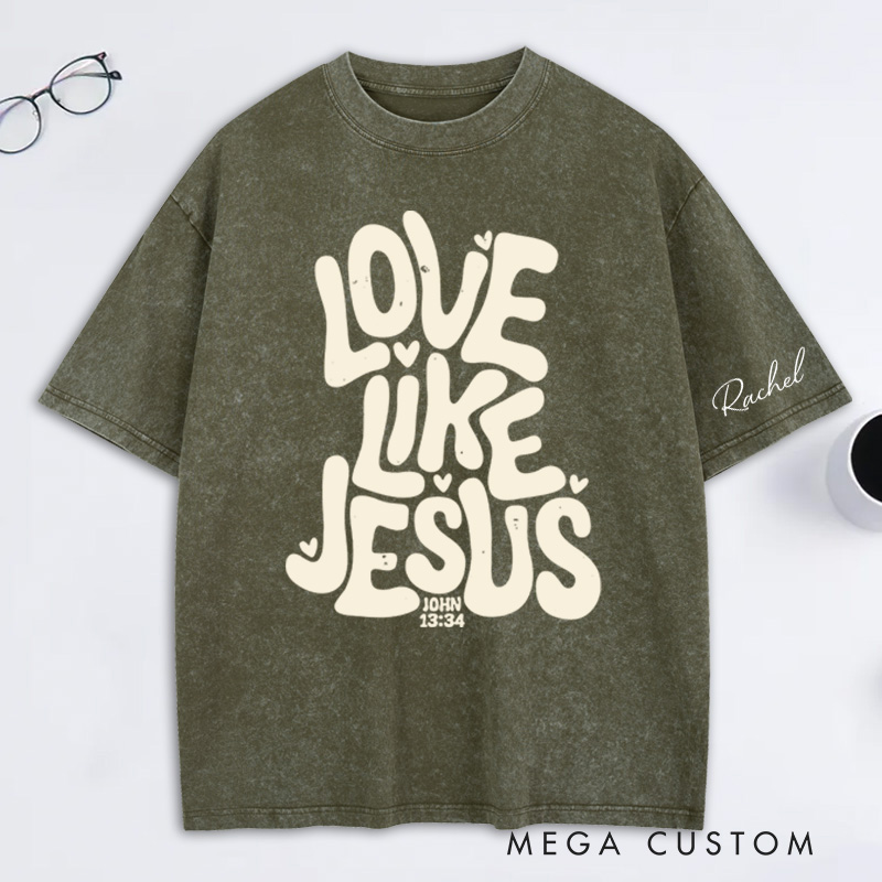 Personalized Love Like Jesus Washed T-Shirt with Name Bible Verse Shirt Religious Gift Valentine's Day Gift for Christians 