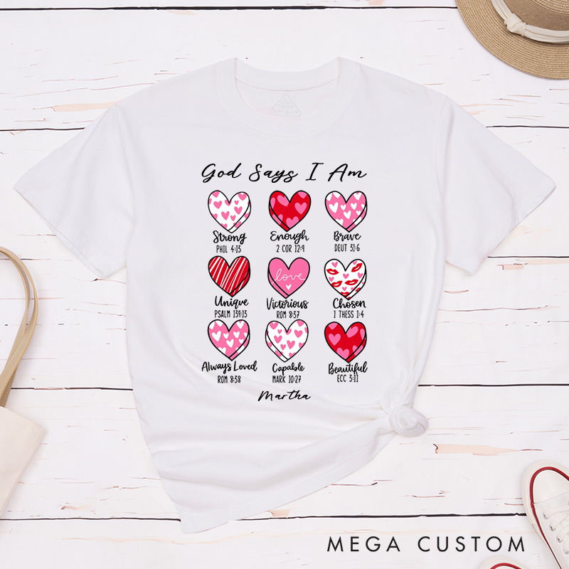 Personalized God Says I Am Valentine Classic T-Shirt with Custom Name Christian Bible Verse Shirt Heart Design Tee Valentine's Day Gift for Her