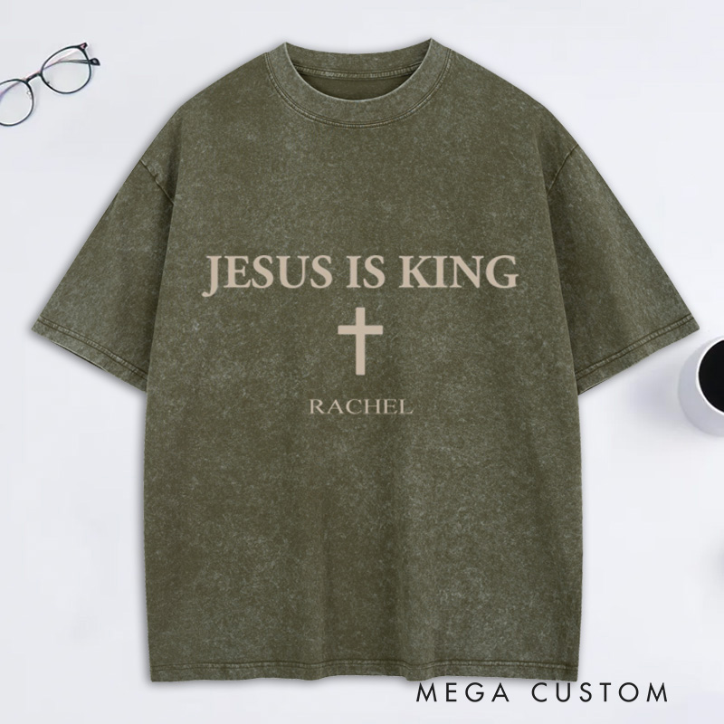 Personalized Jesus is King Christ is King Washed T-Shirt with Name Faith Shirt Religious Gift Christian Gift for Couple Gift for Her for Him