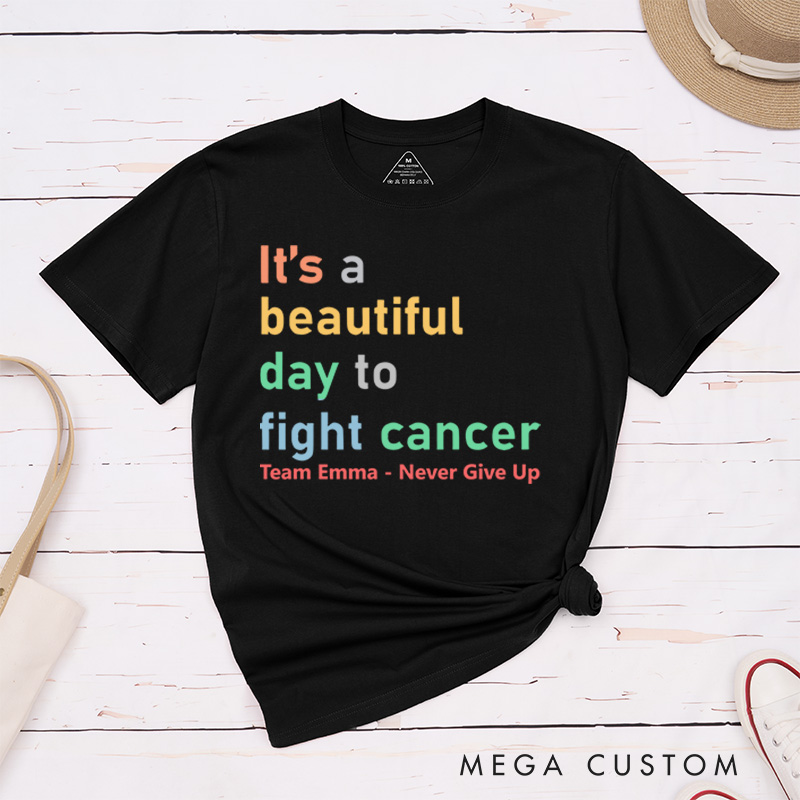 Personalized It's a Beautiful Day to Fight Cancer T-Shirt Gift for Cancer Warrior