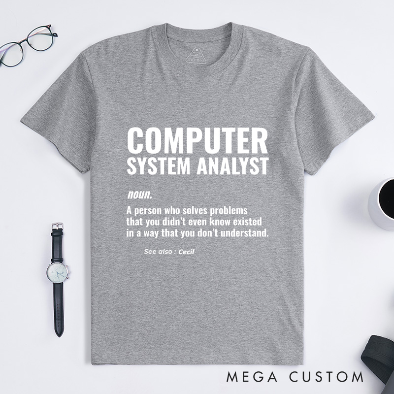 Personalized Computer System Analyst Problem Solver Geek T Shirt Technology Geek Lover Gift