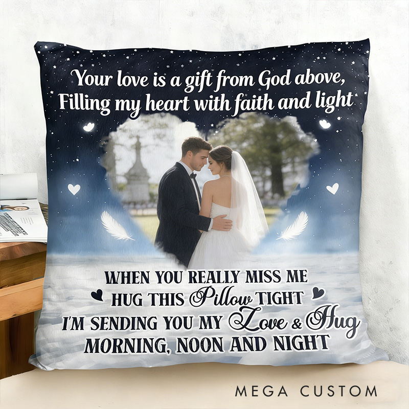 Personalized Your Love is A Gift from God Above Filling My Heart with Faith and Light Throw Pillow with Custom Photo Religious Valentine's Day Gift