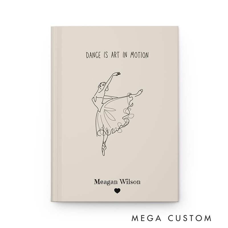 Personalized A5 Dance Is Art In Motion Hardcover Journal Custom Ballerina Notebook Choreography Studio Dancer Gift Recital or Team Gift for Ballerinas