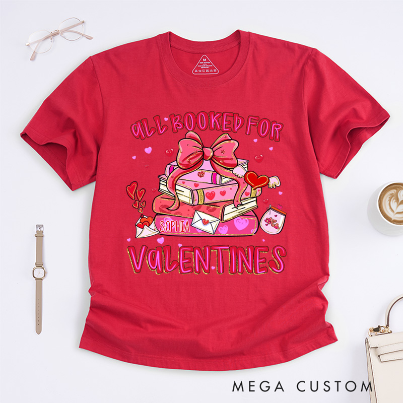 Personalized All Booked For Valentines Classic T-Shirts Valentines Day Librarian Tee with Name Reading Shirt for Book Lover Bookish Reader