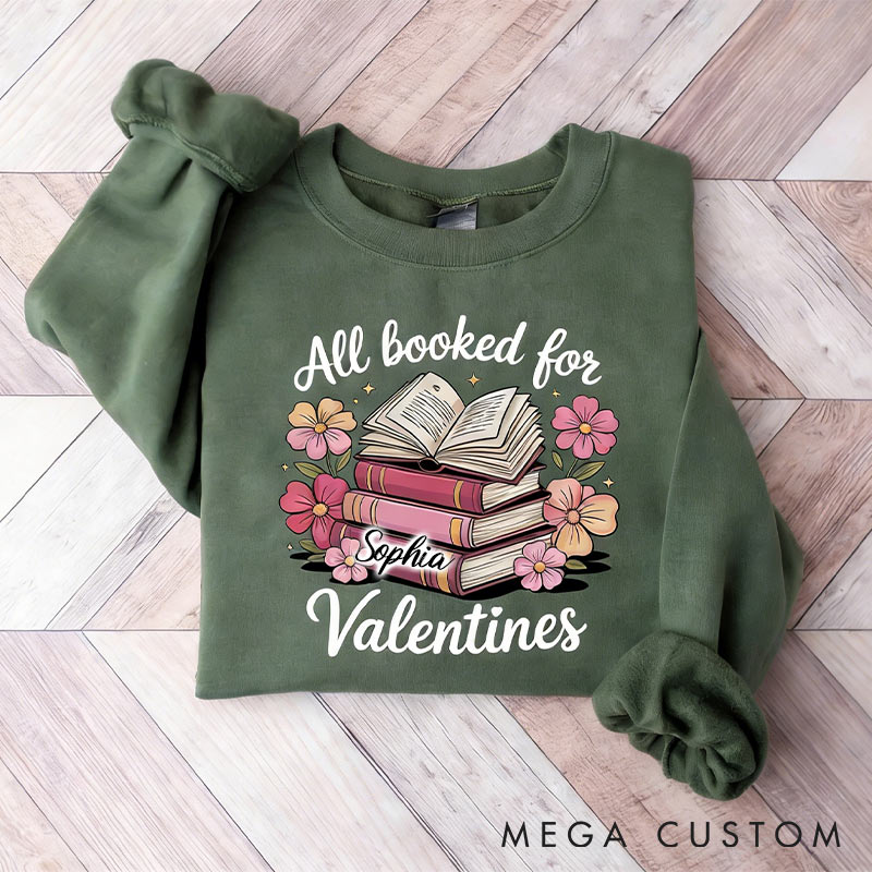 Personalized Bookworm Valentines Day Book Sweatshirt All Booked For Valentines Sweatshirt Day for Reading Lovers