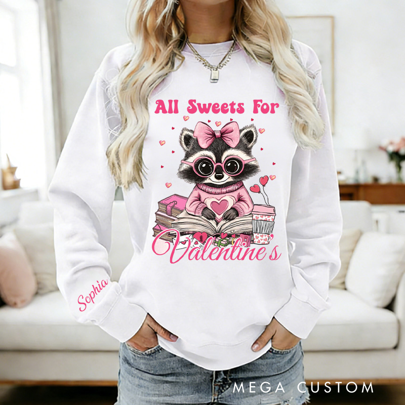 Personalized Raccoon All Sweets For Valentine Book Sweatshirt Xoxo Tee for Librarian Sweatshirt with Name Valentines Day Gift for Book Lover Girlfriend Wife Women