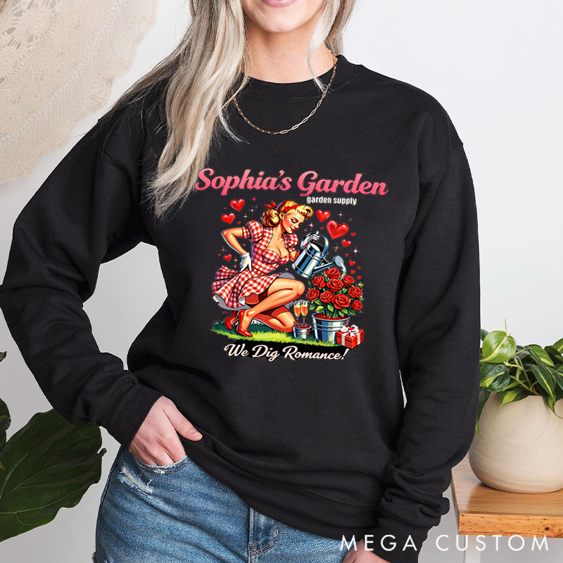 Personalized Funny Womens Valentines Day Classic Sweatshirts Flirty Hoe Garden Supply We Dig Romance Gardener Plant Lover Vday Gift
