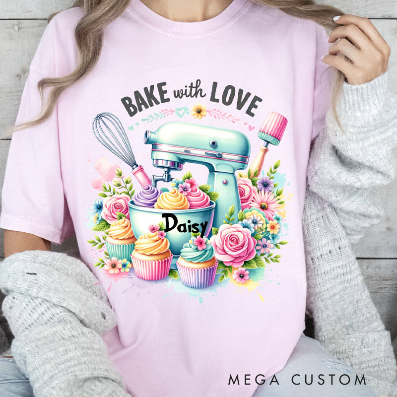 Personalized Bake With Love Shirt Baking Sublimation Cupcakes Sublimation Shirt Gift for Baking Lovers