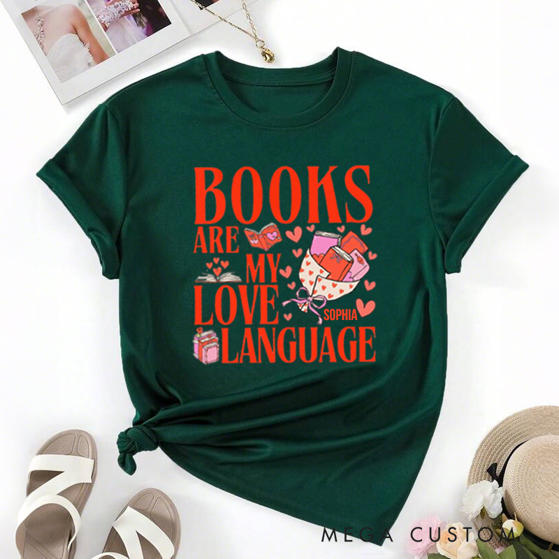 Personalized Books are My Love Language Classic T-Shirts Librarian Valentines Shirt with Name Valentines Day Gift for Book Lover Girlfriend Wife Women