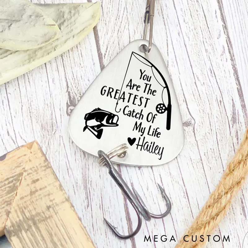 Personalized Romantic Fishing Lure You Are The Greatest Catch of My Life Fishing Lure Gift for Couples and Fishing Lovers